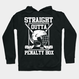 Straight Outta The Penalty Box - Hockey Hoodie